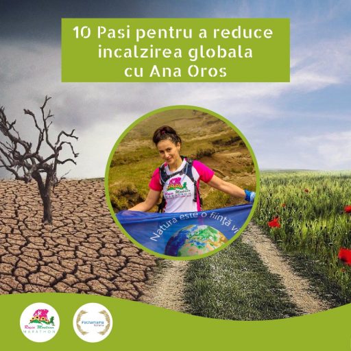 10 Pași Pentru a Reduce Încălzirea Globală cu Ana Oroș